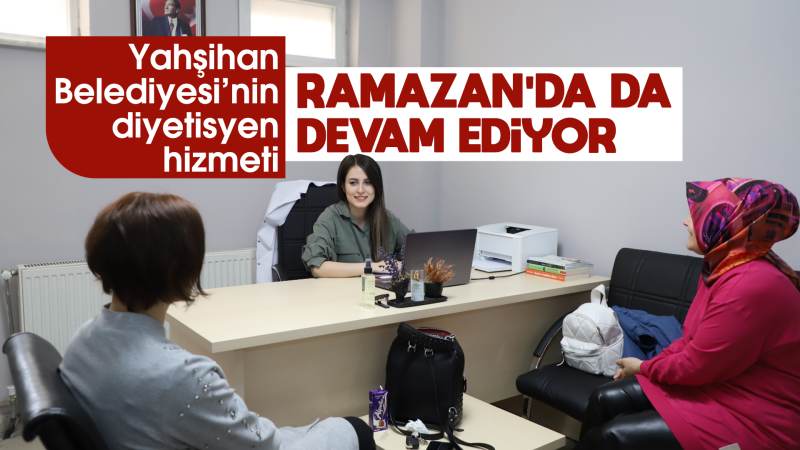 Yahşihan Belediyesi'nin diyetisyen hizmeti devam ediyor