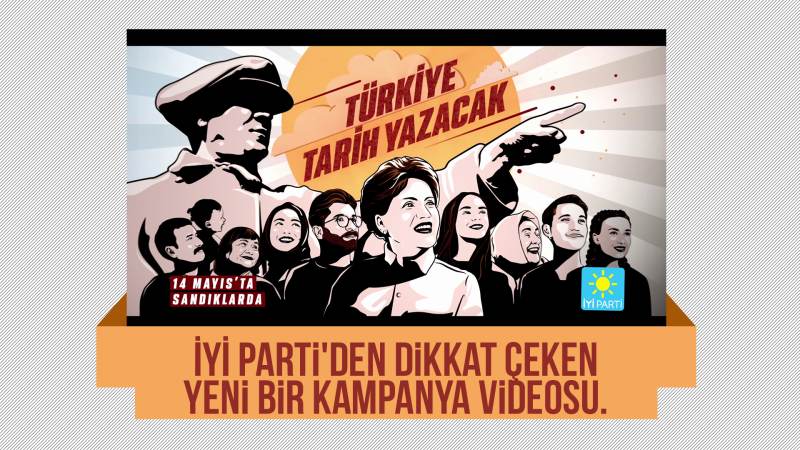 İYİ Parti'den dikkat çeken yeni bir kampanya videosu.
