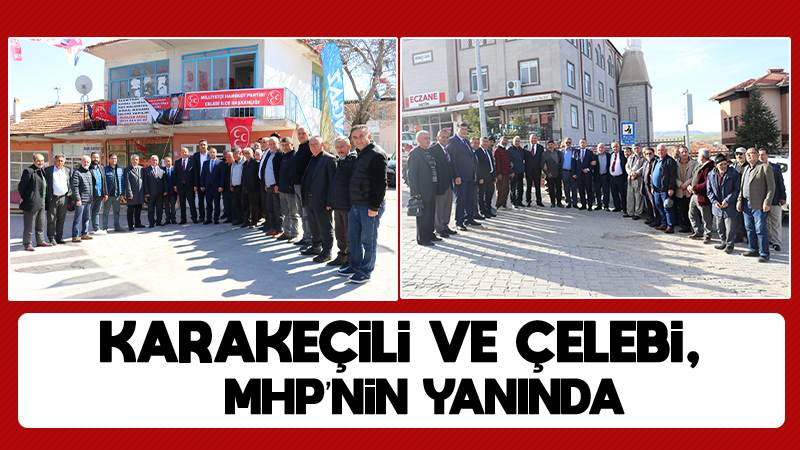 Karakeçili ve Çelebi, MHP’nin yanında 