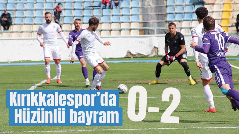 Kırıkkalespor’da hüzünlü bayram 0-2