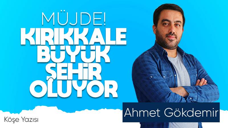 Müjde! Kırıkkale Büyükşehir oluyor