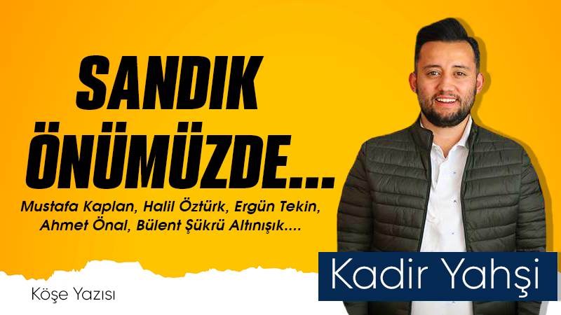 Sandık önümüzde…