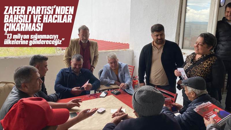 Zafer Partisi İl Teşkilat’ından Bahşılı ve Hacılar çıkarması