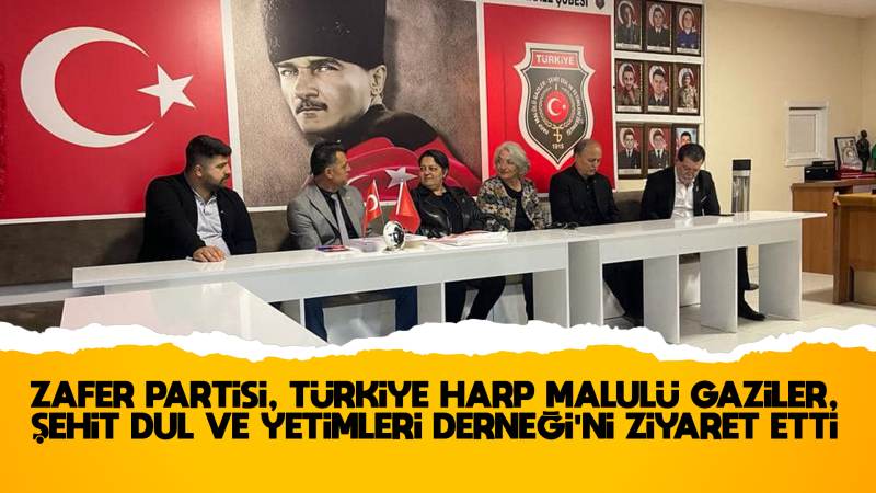 Zafer Partisi, Türkiye Harp Malulü Gaziler, Şehit Dul ve Yetimleri Derneği’ni ziyaret etti