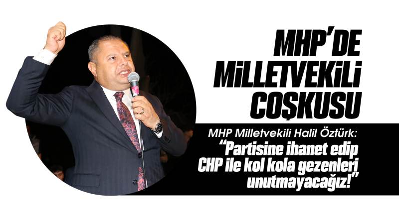 MHP’de milletvekili coşkusu 