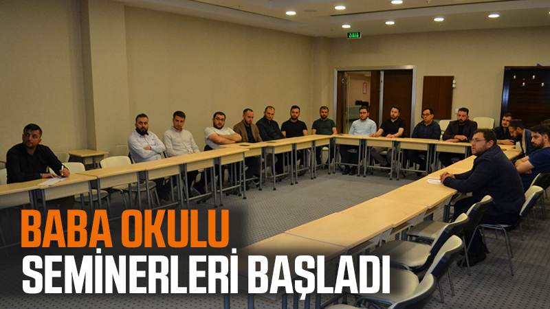 Baba okulu seminerleri başladı