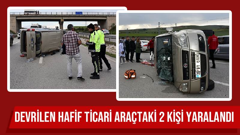 Devrilen hafif ticari araçtaki 2 kişi yaralandı