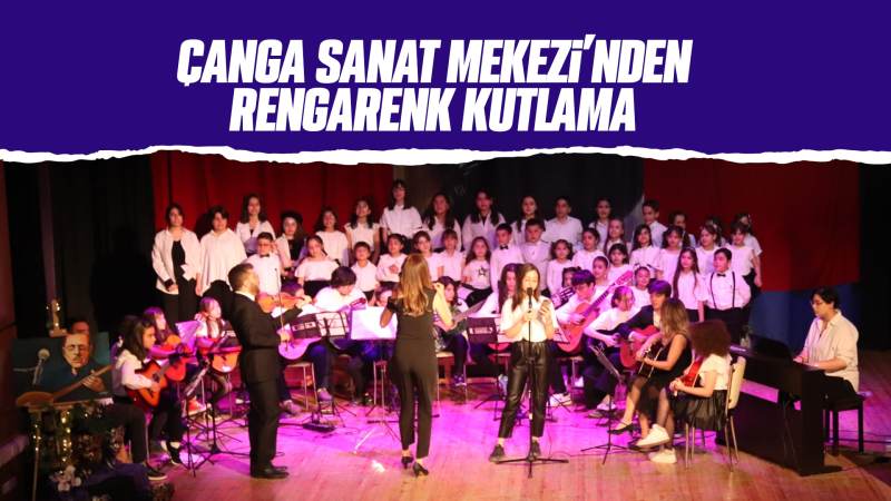 Çanga Sanat Merkezi’nden rengarenk kutlama 