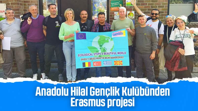 Anadolu Hilal Gençlik Kulübünden Erasmus projesi 