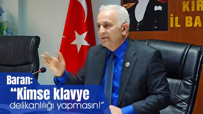 Baran: “Kimse klavye delikanlılığı yapmasın!”