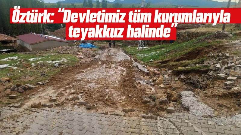Öztürk: “Devletimiz tüm kurumlarıyla teyakkuz halinde”