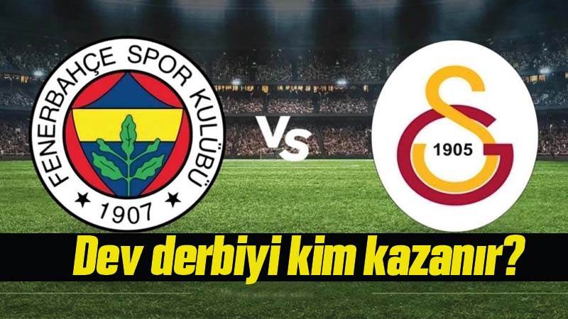 Galatasaray, Fenerbahçe derbisini kim kazanır?