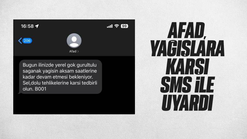 AFAD, yağışlara karşı SMS ile uyardı!