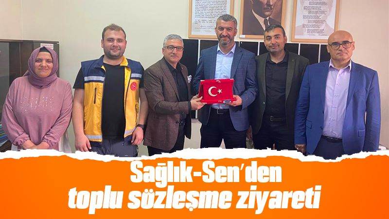 Sağlık-Sen’den toplu sözleşme ziyareti 