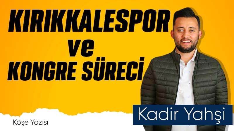 Kırıkkalespor ve kongre süreci 