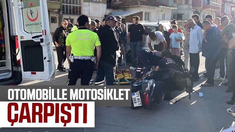 Otomobille motosiklet çarpıştı 
