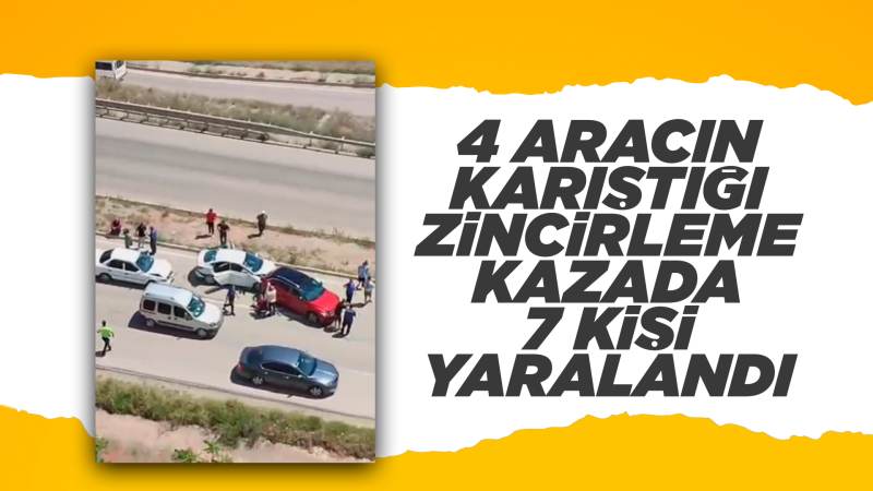 4 aracın karıştığı kazada 7 kişi yaralandı 