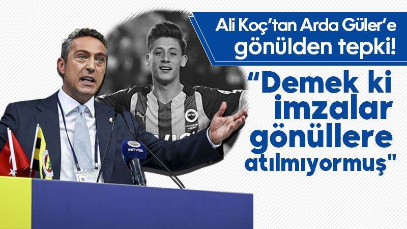 Ali Koç’tan Arda Güler’e gönülden tepki!