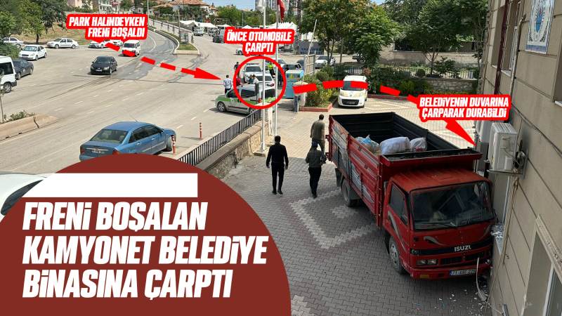 Freni boşalan kamyonet belediye binasına çarptı 