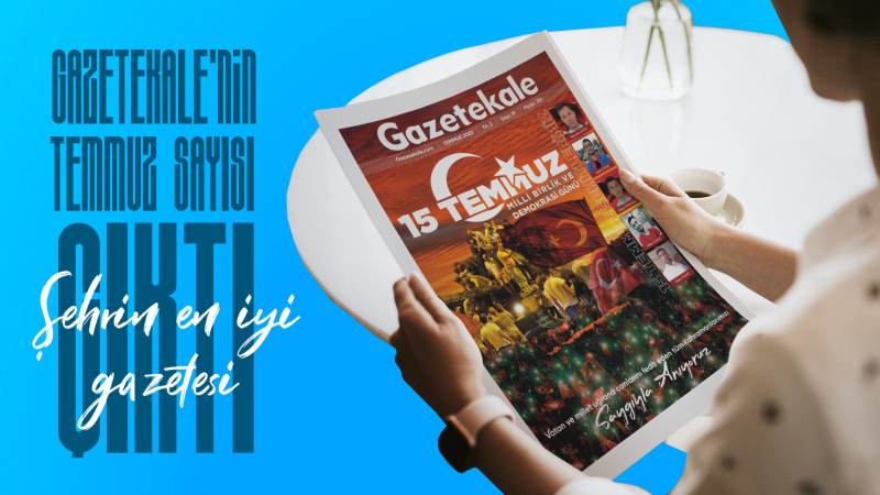 Gazetekale’nin Temmuz sayısı çıktı