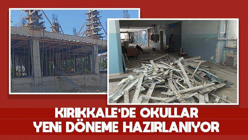 Kırıkkale’de okullar yeni döneme hazırlanıyor 
