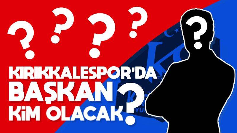 Kırıkkalespor'da başkan kim olacak?