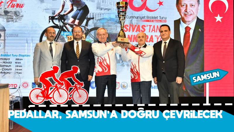 Pedallar, Samsun’a doğru çevrilecek 