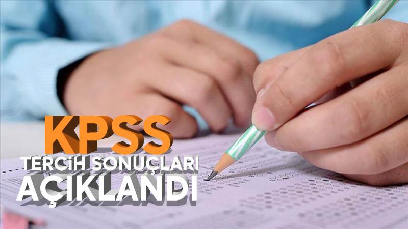 KPSS tercih sonuçları açıklandı