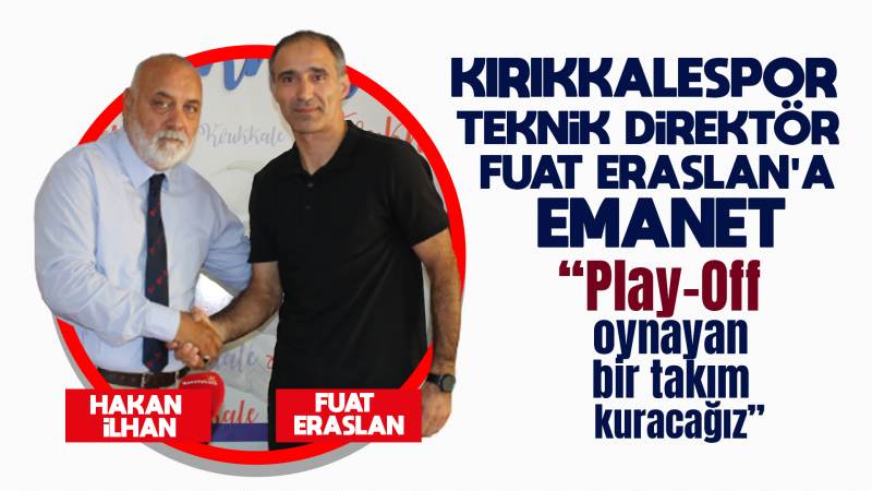 Kırıkkalespor, Fuat Eraslan ile anlaşma imzaladı 