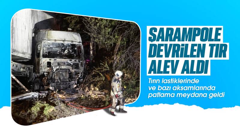 Şarampole devrilen tır alev aldı