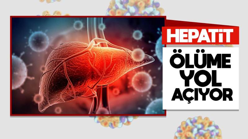 Hepatit ölüme yol açıyor 