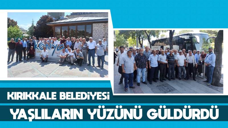 Kırıkkale Belediyesi yaşlıların yüzünü güldürdü