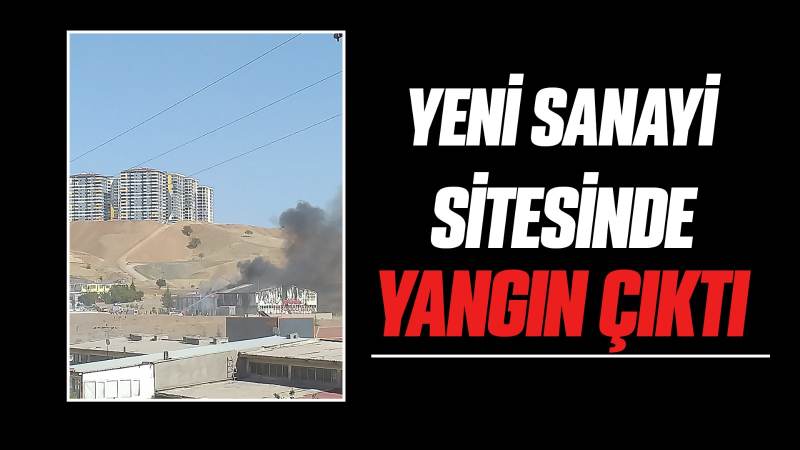 Yeni sanayi sitesinde korkutan yangın 