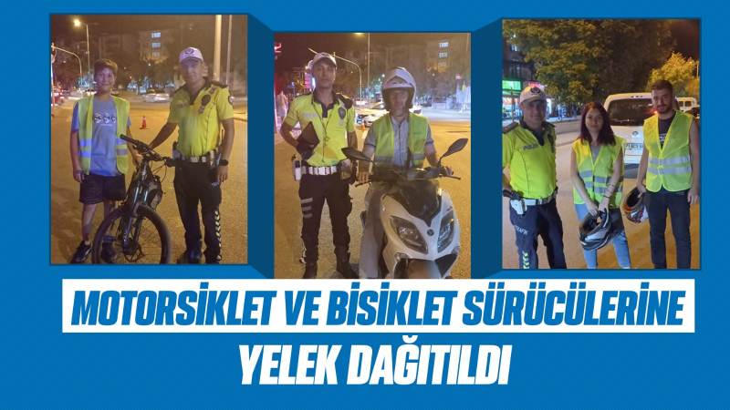 Motosiklet ve bisiklet sürücülerine reflektif yelek dağıtıldı