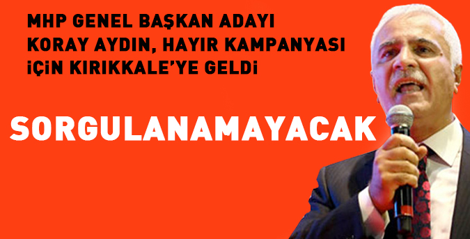Sorgulanamayacak