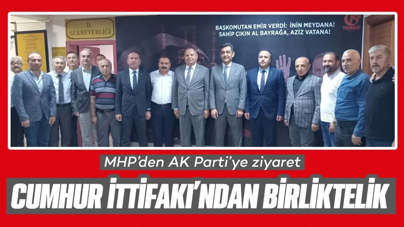 Cumhur İttifakı’ndan birliktelik 