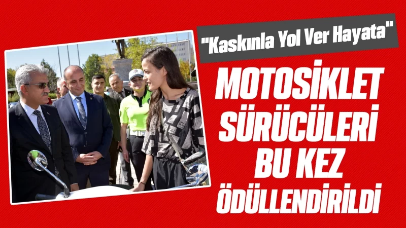 Motosiklet sürücüleri bu kez ödüllendirildi 