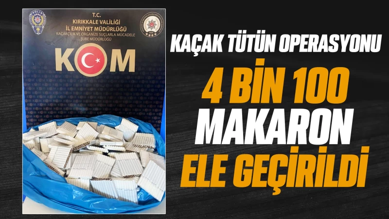 Kaçak tütün operasyonu 