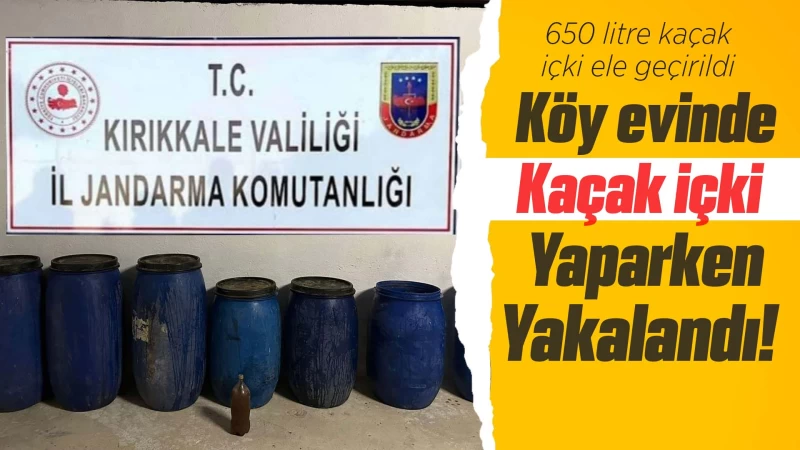 650 litre sahte içki ele geçirildi