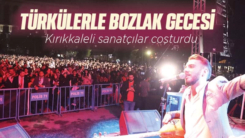 Kırıkkale Belediyesi’nden rengarenk bozlak gecesi 