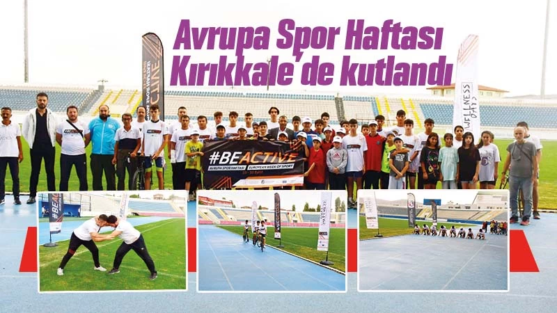 Avrupa Spor Haftası Kırıkkale’de kutlandı