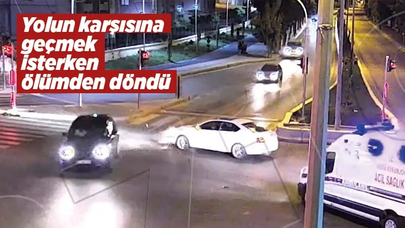 Yolun karşısına geçmek isterken ölümden döndü 