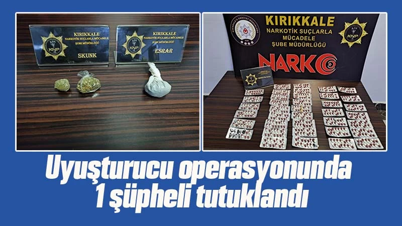 Uyuşturucu operasyonunda 1 şüpheli tutuklandı