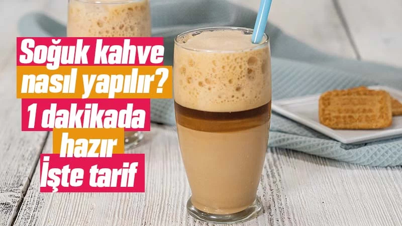 Soğuk kahve nasıl yapılır?