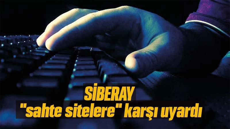 Kırıkkale'de SİBERAY "sahte sitelere" karşı uyardı