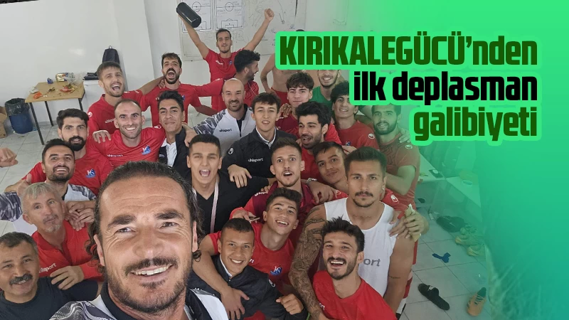 Kırıkkalegücü'nden deplasmanda ilk galibiyet