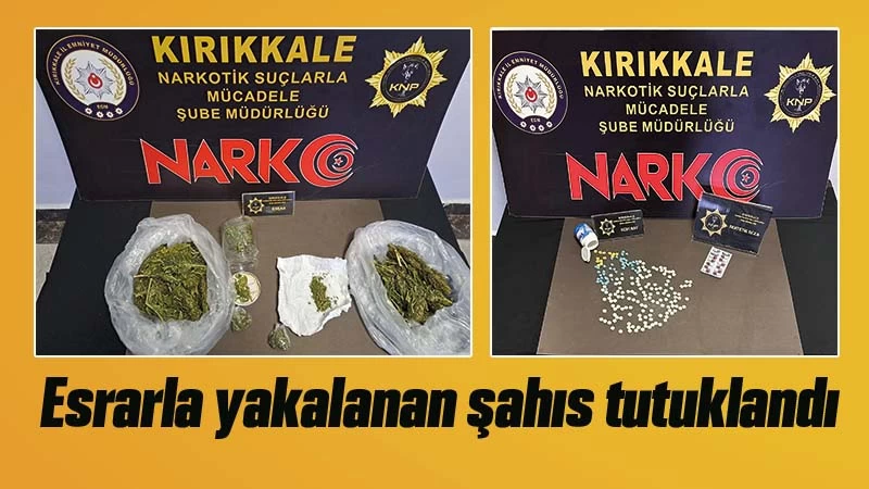 Kırıkkale'de esrarla yakalanan şahıs tutuklandı    