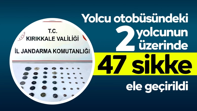 Kırıkkale'de 47 sikke ele geçirildi