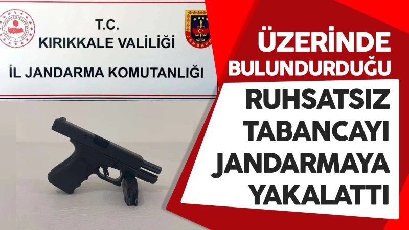Ruhsatsız tabanca taşıyordu, jandarma yakaladı!
