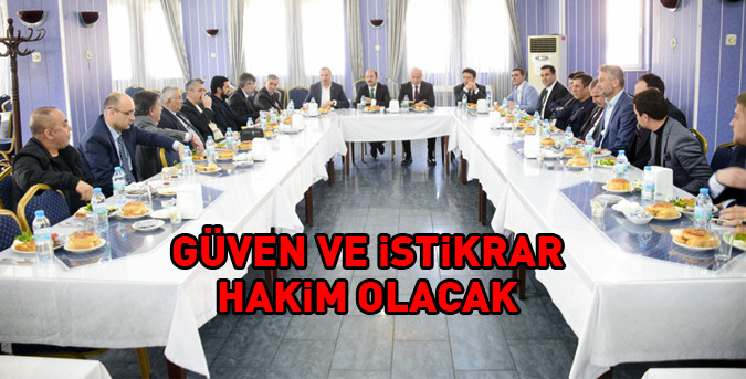 Güven ve İstikrar Hakim Olacak
